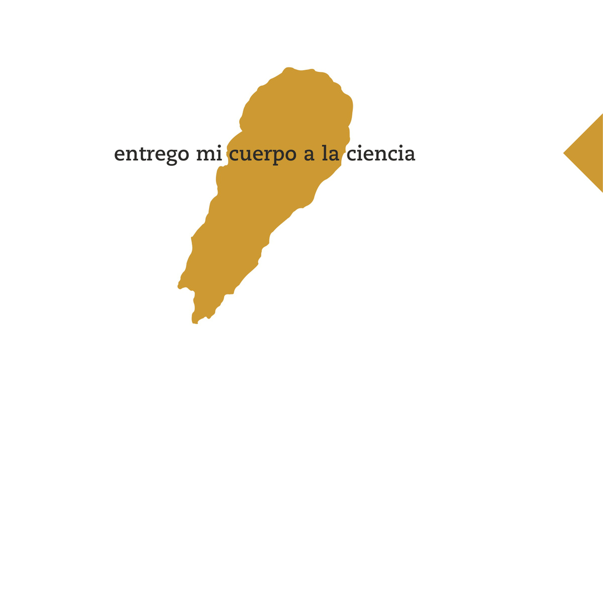 Entrego mi cuerpo a la ciencia