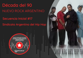 Secuencia inicial #17: Sindicato Argentino del Hip Hop