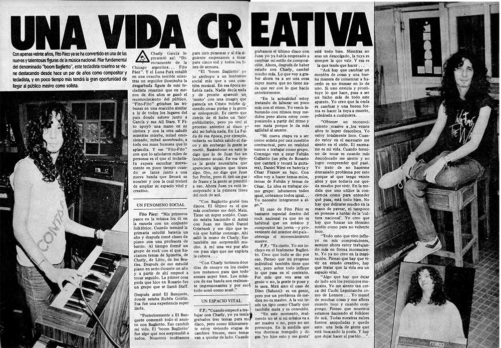 Una vida creativa - Con apenas veinte años, Fito Páez ya se ha convertido en una de las nuevas y talentosas figuras de la música nacional. Pilar fundamental del denominado "boom Baglietto", este tecladista rosarino se viene destacando desde hace un par de años como compositor y tecladista, y en poco tiempo más tendrá la gran oportunidad de llegar al público masivo como solista. d52fe5fc 18fb 4f15 b77b b167a3b71f1c