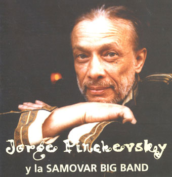 Jorge Pinchevsky y la Samovar Big Bang